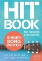 Hitbook Singer-Songwriter f�r Gitarre (Melodie/Text/Akkorde) Spiralbindung