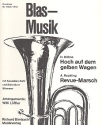 Hoch auf dem gelben Wagen und Revue-Marsch: f�r Blasmusik