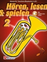 H�ren, lesen & spielen Band 2 (+Online Audio) Schule f�r Tenorhorn/Euphnium in B (Vl-Schl)