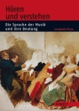 H�ren und verstehen Die Sprache der Musik und ihre Deutung