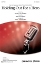 Holding Out For a Hero for female chorus (SSA) and piano and opt. rhythm chorus Score