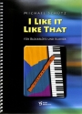 I like it like that f�r Sopranblockfl�te (wechselnde Besetzung) und Klavier