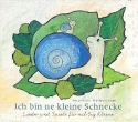 Ich bin ne kleine Schnecke Lieder und Spiele f�r richtig Kleine CD