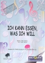 Ich kann essen was ich will: f�r Gesang/Klavier/Gitarre