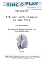 Ich war noch niemals in New York f�r gem Chor und Klavier Partitur