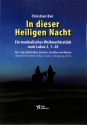In dieser heiligen Nacht f�r Sprecher, Soli, Kinderchor und Klavier (Instrumente ad lib) Klavier-Partitur