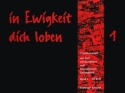 In Ewigkeit dich loben Band 1 Choralvorspiele aus f�nf Jahrhunderten zum EG