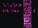In Ewigkeit dich loben Band 3 Choralvorspiele aus f�nf Jahrhunderten zum EG