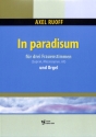 In paradisum f�r 3 Frauenstimmen (SMsA) und Orgel Partitur