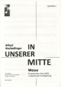 In unserer Mitte f�r gem Chor a cappella (Instrumente ad lib) Fl�te 1