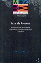 Jazz als Prozess �sthetische und performative Dimensionen in musikp�dagogischer Perspektive