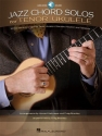 Jazz Chord Solos (+CD): for tenor ukulele/tab