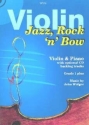 Jazz Rock 'n' Bow (+CD): for violin and piano