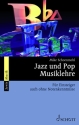 Jazz und Pop Musiklehre f�r Einsteiger auch ohne Notenkenntnisse