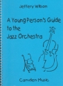 Jeffery Wilson, Young Persons Guide To The Jazz Orchestra for big band Partitur und Stimmen