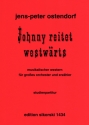 Johnny reitet westw�rts Musikalischer Western f�r gro�es Orchester und Erz�hler Sprecher, Orchester