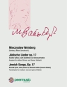 J�dische Lieder op.17 f�r mittlere Stimme und Klavier (jiddisch, YIVO-transl.)