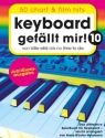Keyboard gef�llt mir! 10 - 50 Chart und Film Hits f�r Keyboard (mit Texten und Akkorden) Spiralbindung