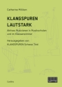 Klangspuren lautstark Aktives Musizieren und Komponieren mit Kindern und Jugendlichen