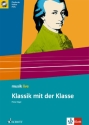 Klassik mit der Klasse (+CD)  erg�nzende Materialien zum gleichnamigen Lehrwerk f�r die Sekundarstuf