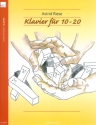 Klavier f�r 10 - 20 f�r Klavier zu 4 H�nden Spielpartitur