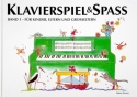 Klavierspiel und Spa� Band 1 f�r Klavier Neuausgabe 2017