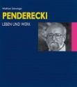 Krzysztof Penderecki Leben und Werk. Begegnungen - Lebensdaten - Werkkommentare