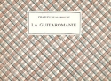La guitaromanie Faksimile L'arte della chitarra tra Settecento e Ottocento vol.16