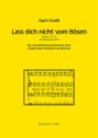 Lass dich nicht vom B�sen f�r gem Chor a cappella (Orgel oder Streicher ad lib) Partitur