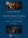Later the Same Evening An Opera vocal score (en)