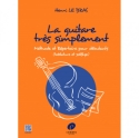 LE BRAS Henri La Guitare tr�s simplement - m�thode et r�pertoire guitare (tablatures et solf�ge) Partition