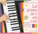 Le piano arc en ciel M�thode pour enfants de 4 � 7 ans