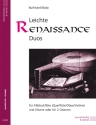 Leichte Renaissance-Duos f�r Altblockfl�te (Fl�te/Oboe/Violine) und Gitarre (2 Gitarren) Partitur