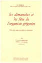 Les dimanches et les f�tes de l'organiste gr�gorien vol.7 pour orgue sans p�dale ou harmonium