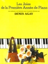 Les joies de la premi�re ann�e de piano Une m�thode et un r�pertoire pour le pianist debutant