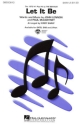 Let it be for mixed choir (SAB) and piano choral score