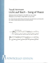 Licht auf Bach - Song of Peace f�r 2 Violoncelli (Violine/Viola und Vc) oder Gesang (tief) und Vc Partitur und Stimmen (en/dt)