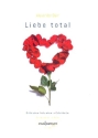 Liebe total f�r Mezzosopran und Klavier