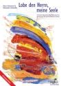 Lobe den Herrn meine Seele f�r gem Chor (SAM) und Klavier (Melodieinstrument ad lib) Chorpartitur