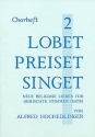 Lobet preiset singet Band 2 f�r gem Chor a cappella (z.T. mit Instrumenten) Chorpartitur