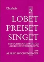 Lobet preiset singet Band 5 f�r gem Chor a cappella (z.T. mit Instrumenten) Chorpartitur
