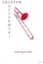 Looking 4 A Bar f�r Posaune und Klavier