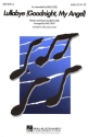 Lullabye (Good Night, My Angel) for mixed chorus and piano score