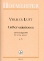 Luthervariationen Nr.2 op.55 f�r Streichquartett Partitur und Stimmen
