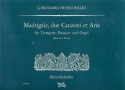 Madrigale, 2 canzoni et aria f�r Trompete, Posaune und Orgel Partitur und 3 Stimmen