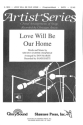 Marsh, Love Will Be Our Home SATB Chorpartitur