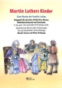 Marthin Luthers Kinder f�r Sprecher, Kinderchor, Klavier, Melodieinstrument und Gemeinde Partitur