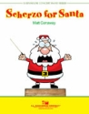 Matt Conaway, Scherzo for Santa CONCERT BAND PARTITUR + STIMMEN