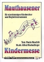 Mauthausener Kindermesse Nr.1 - Eingeladen (+CD) f�r Kinderchor und Instrumente Singheft/Chorpartitur