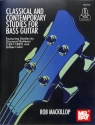 Classical and Contemporary Studies for bass guitar